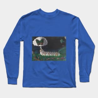 Caterpillar Hoping to be a Butterfly Long Sleeve T-Shirt